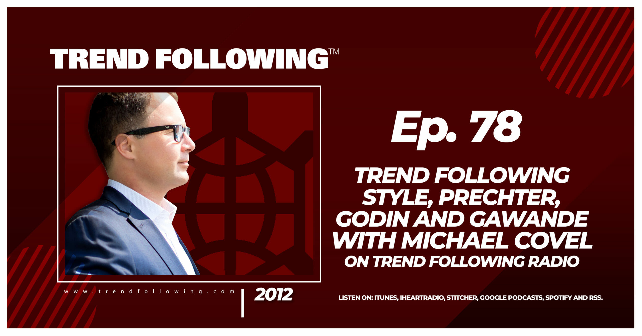 Trend Following Style, Prechter, Godin and Gawande with Michael Covel on Trend Following Radio