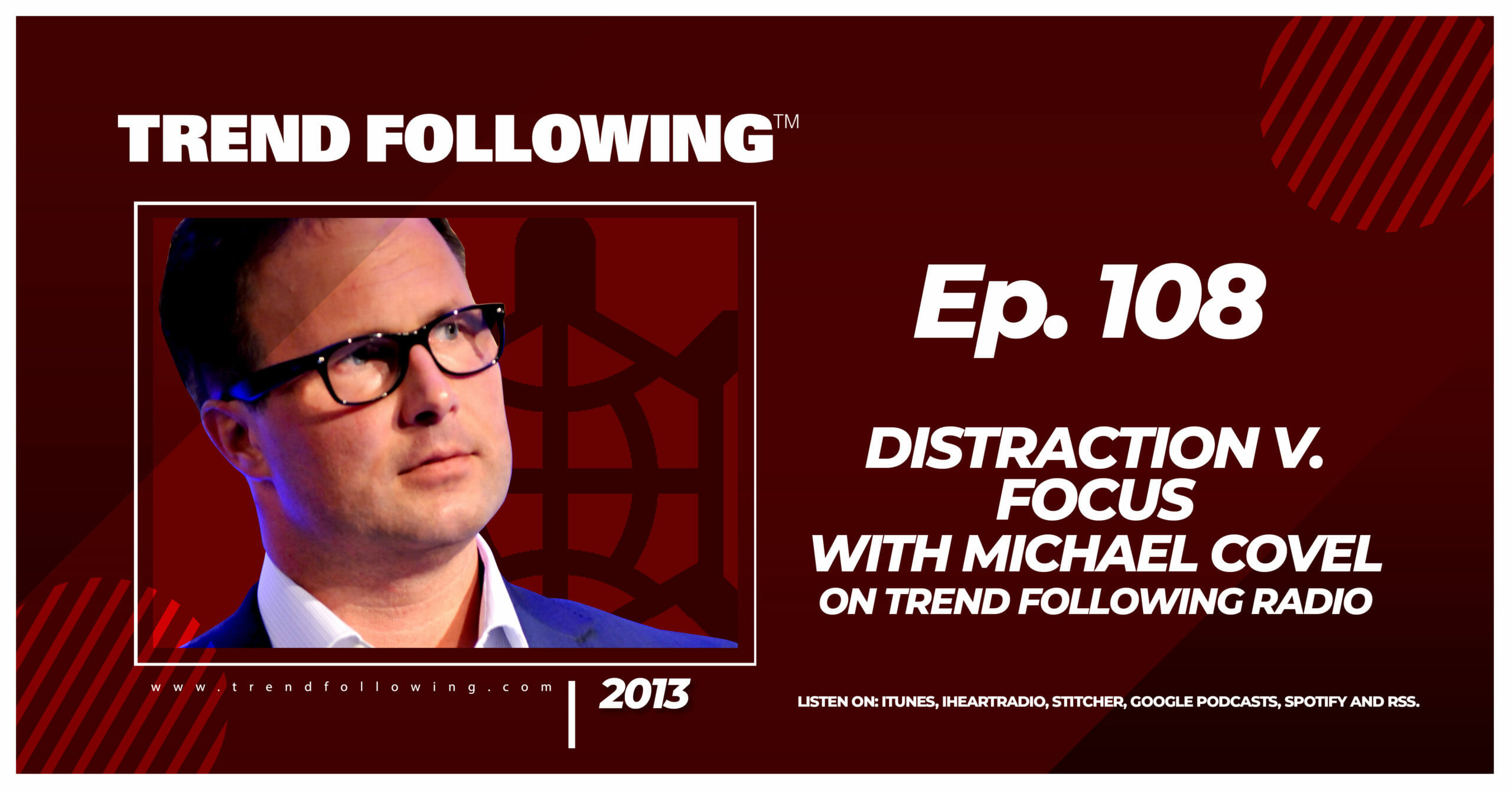 Distraction v. Focus with Michael Covel on Trend Following Radio