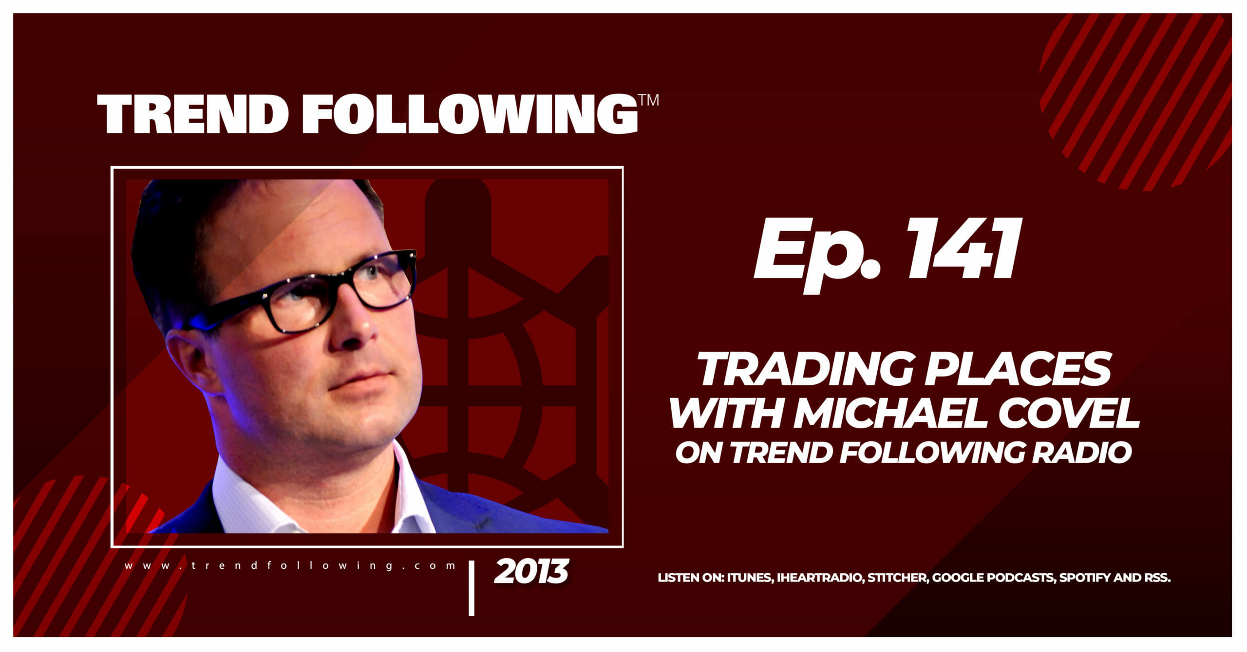 Trading Places with Michael Covel on Trend Following Radio