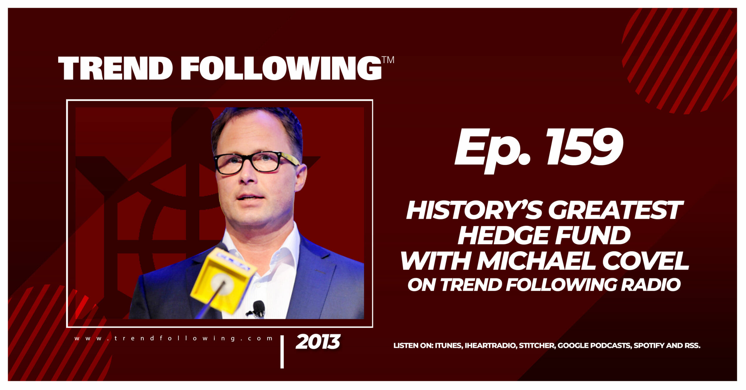 History’s Greatest Hedge Fund with Michael Covel on Trend Following Radio