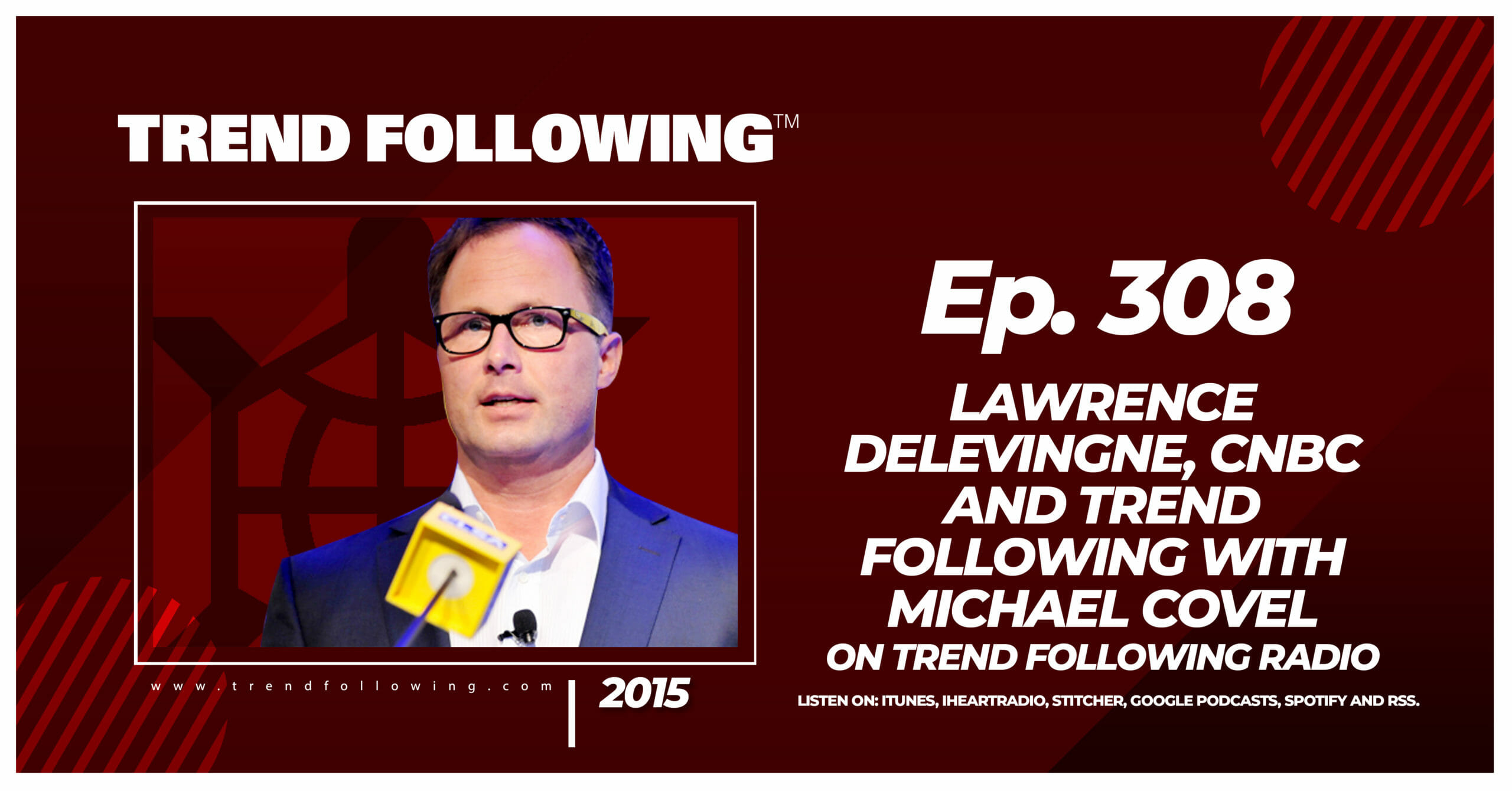 Lawrence Delevingne, CNBC and Trend Following with Michael Covel on Trend Following Radio
