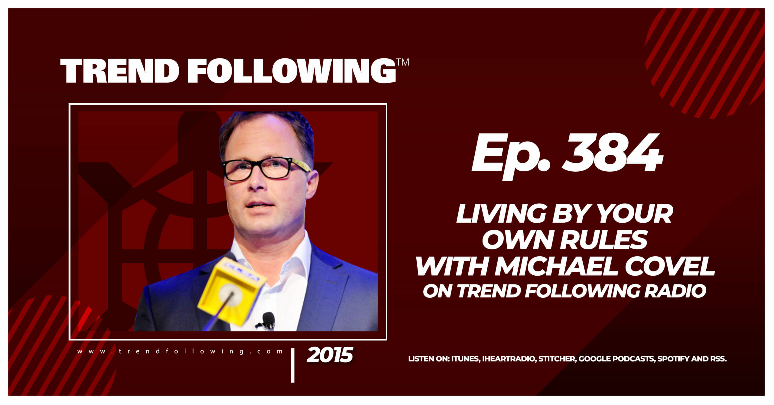 Living by Your Own Rules with Michael Covel on Trend Following Radio