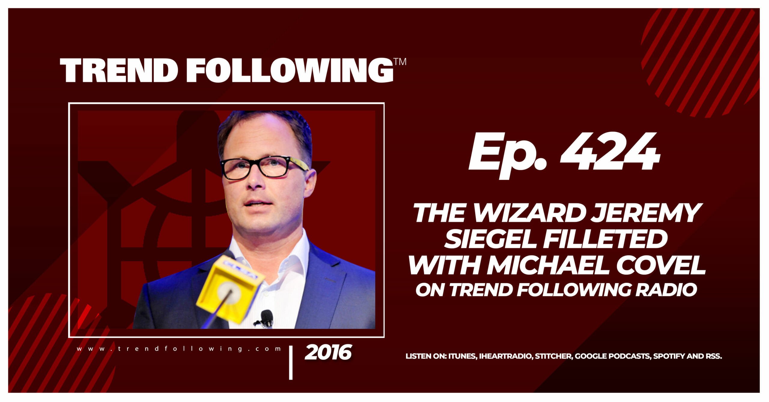 The Wizard Jeremy Siegel Filleted with Michael Covel on Trend Following Radio