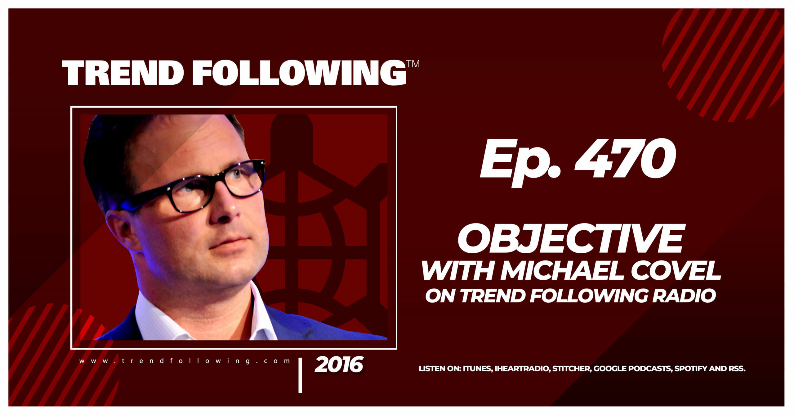 Objective with Michael Covel on Trend Following Radio