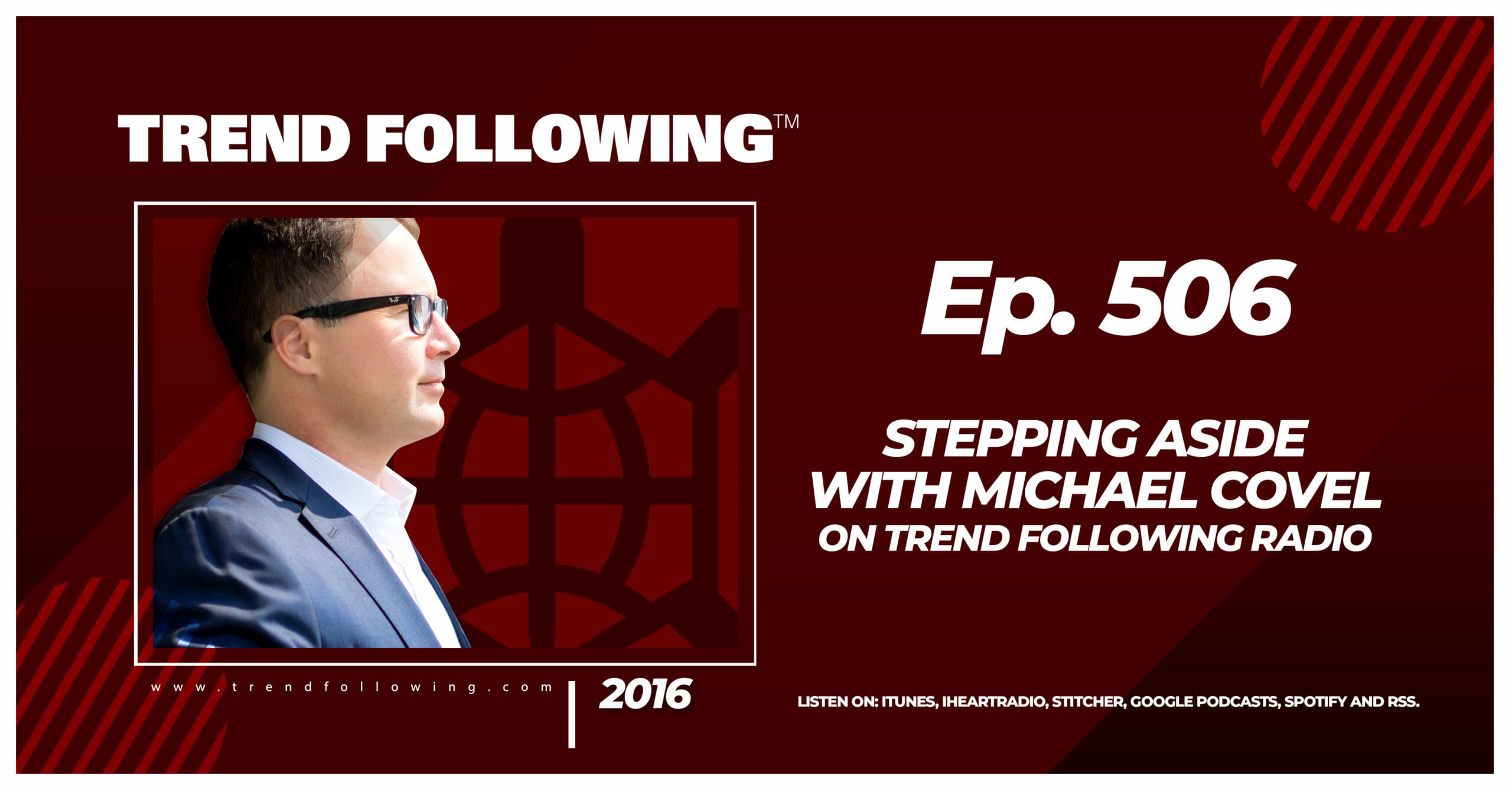 Stepping Aside with Michael Covel on Trend Following Radio