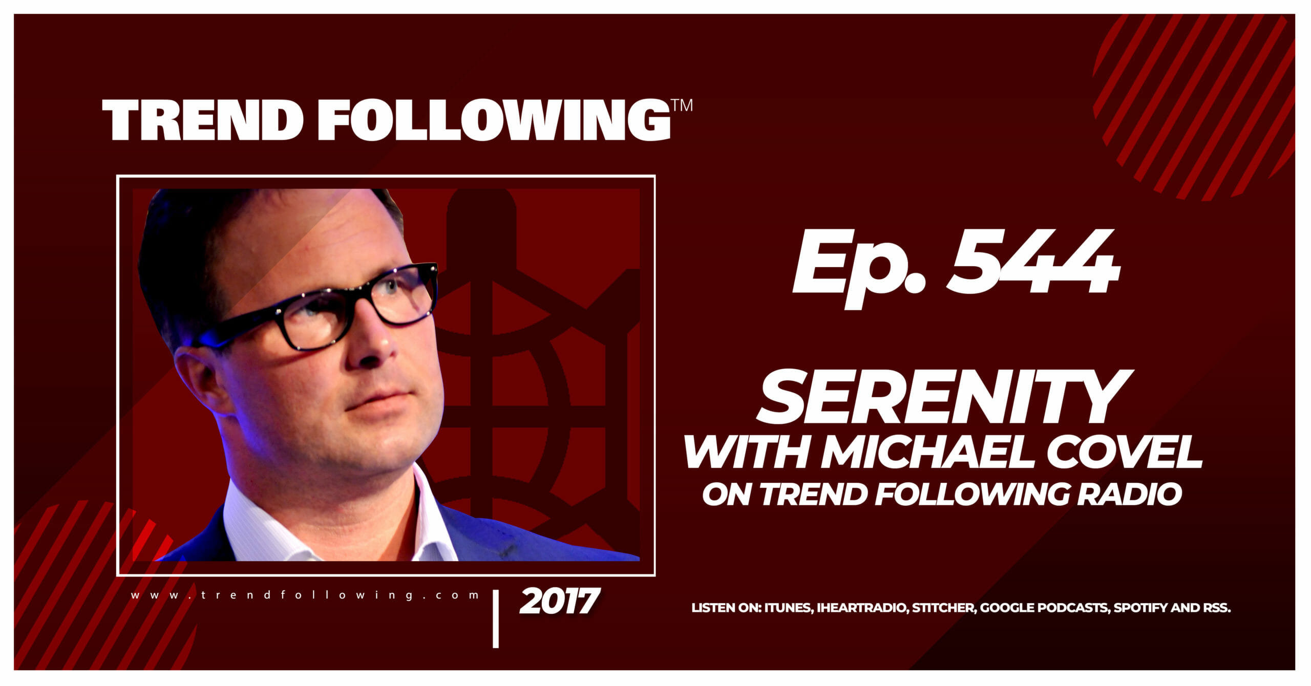 Serenity with Michael Covel on Trend Following Radio