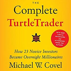 The Complete TurtleTrader: How 23 Novice Investors Became Overnight Millionaires
