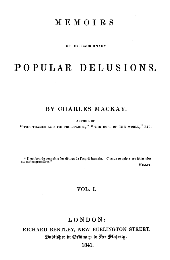 Memoirs of Extraordinary Popular Delusions by Charles MacKay