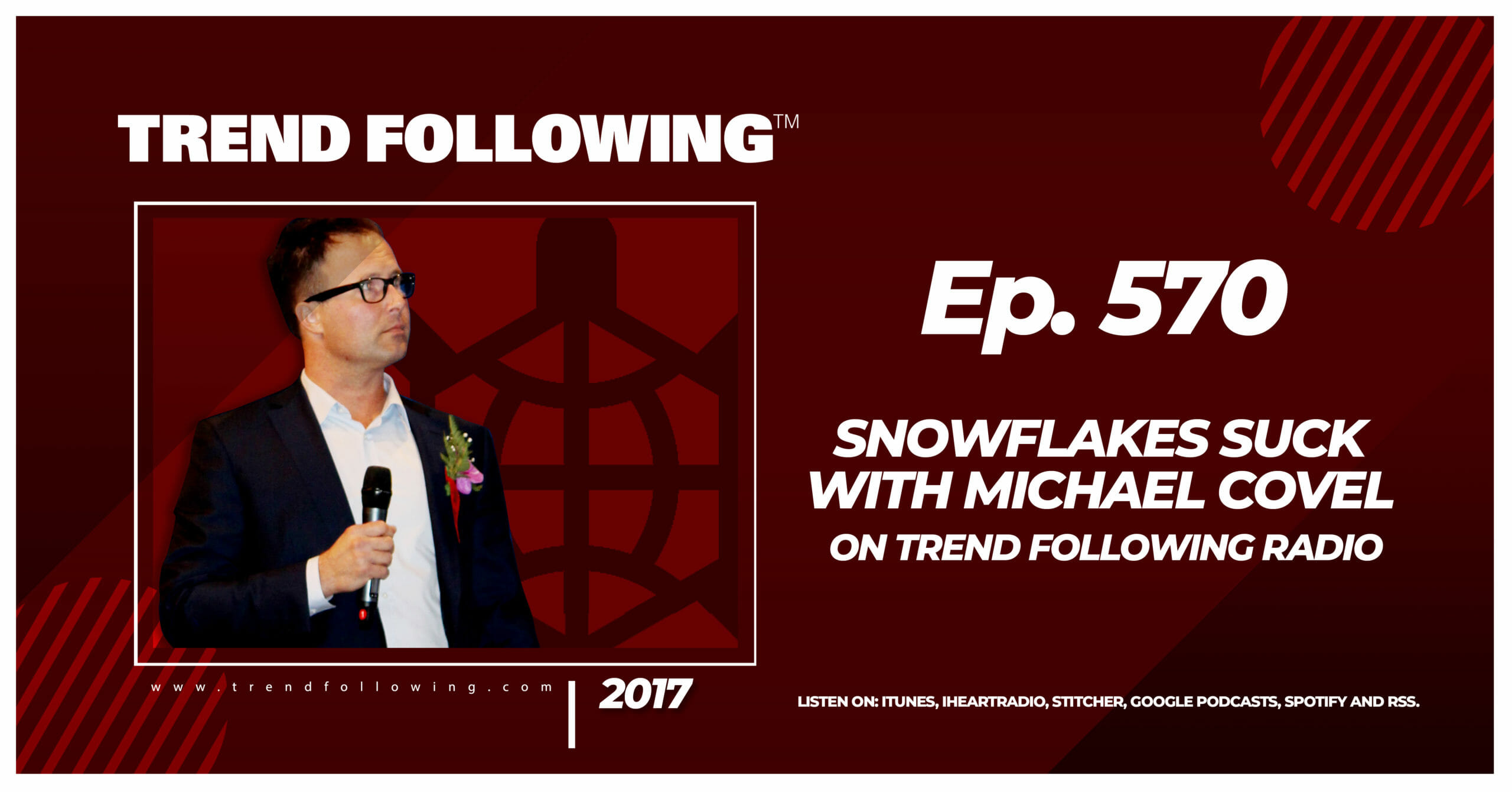 Snowflakes Suck with Michael Covel on Trend Following Radio