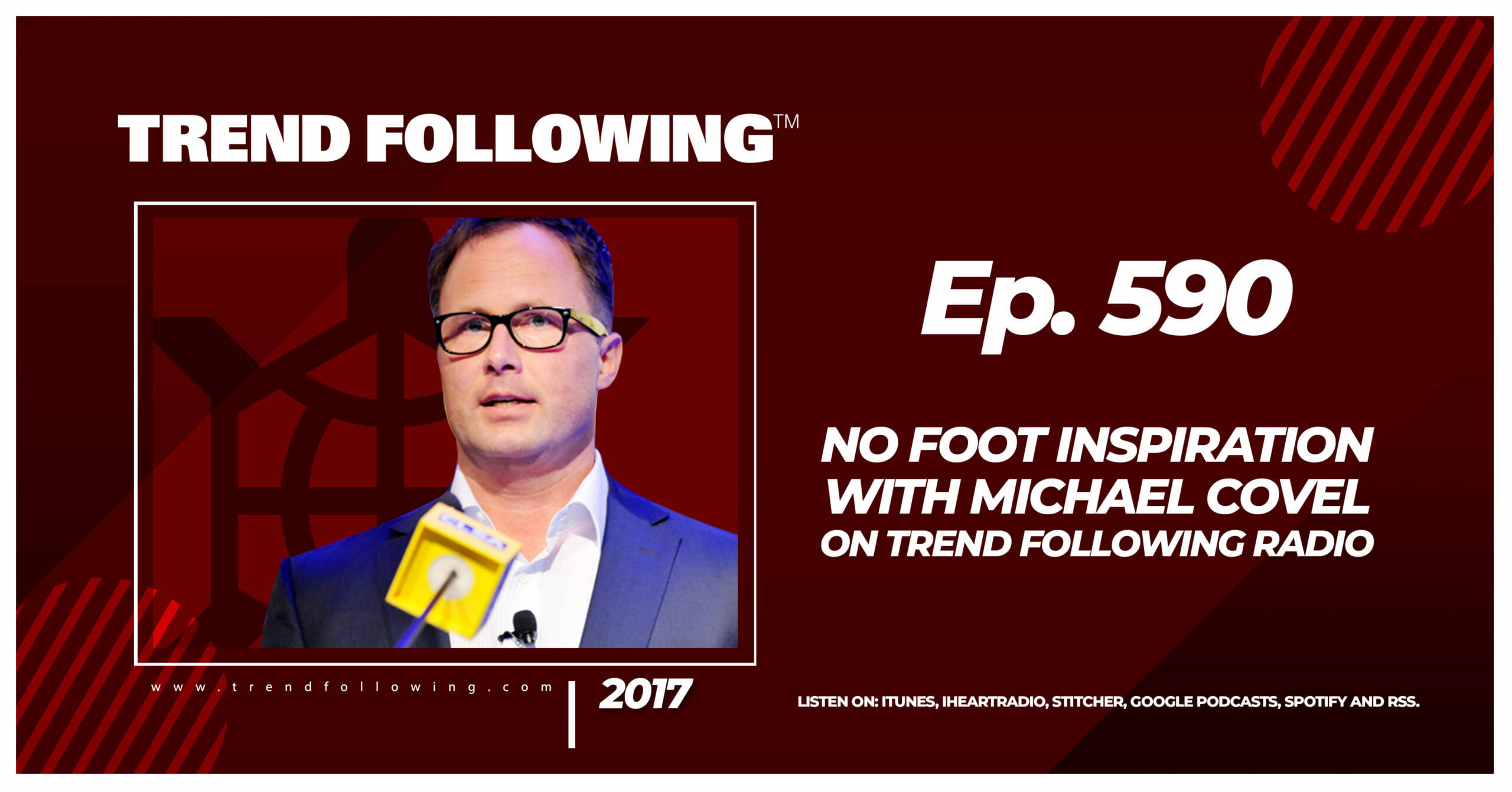 No Foot Inspiration with Michael Covel on Trend Following Radio