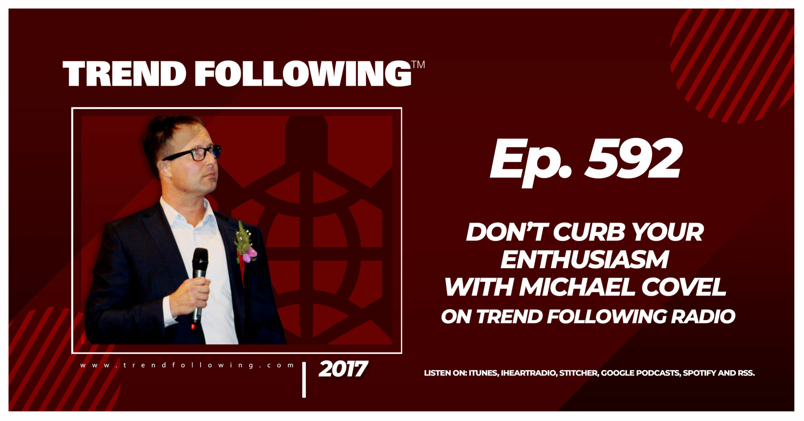 Don’t Curb Your Enthusiasm with Michael Covel on Trend Following Radio
