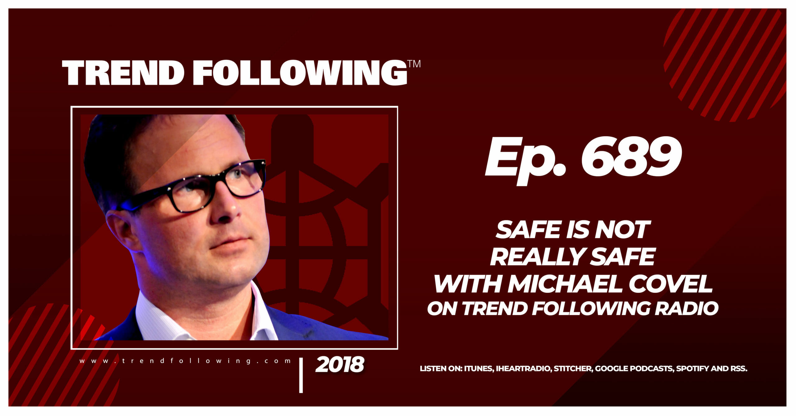 Safe is Not Really Safe with Michael Covel on Trend Following Radio