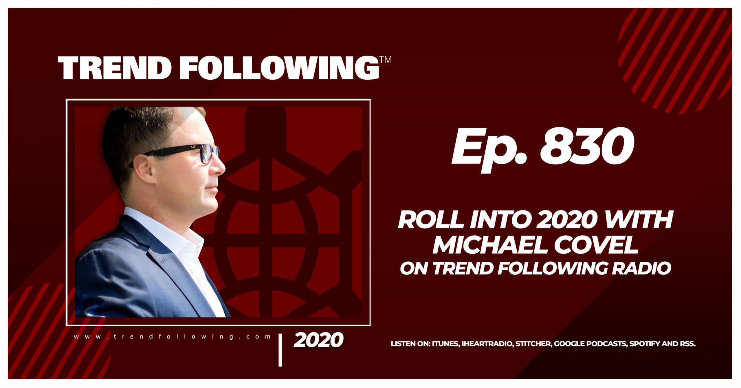 Episode 830 Roll into 2020 with Michael Covel