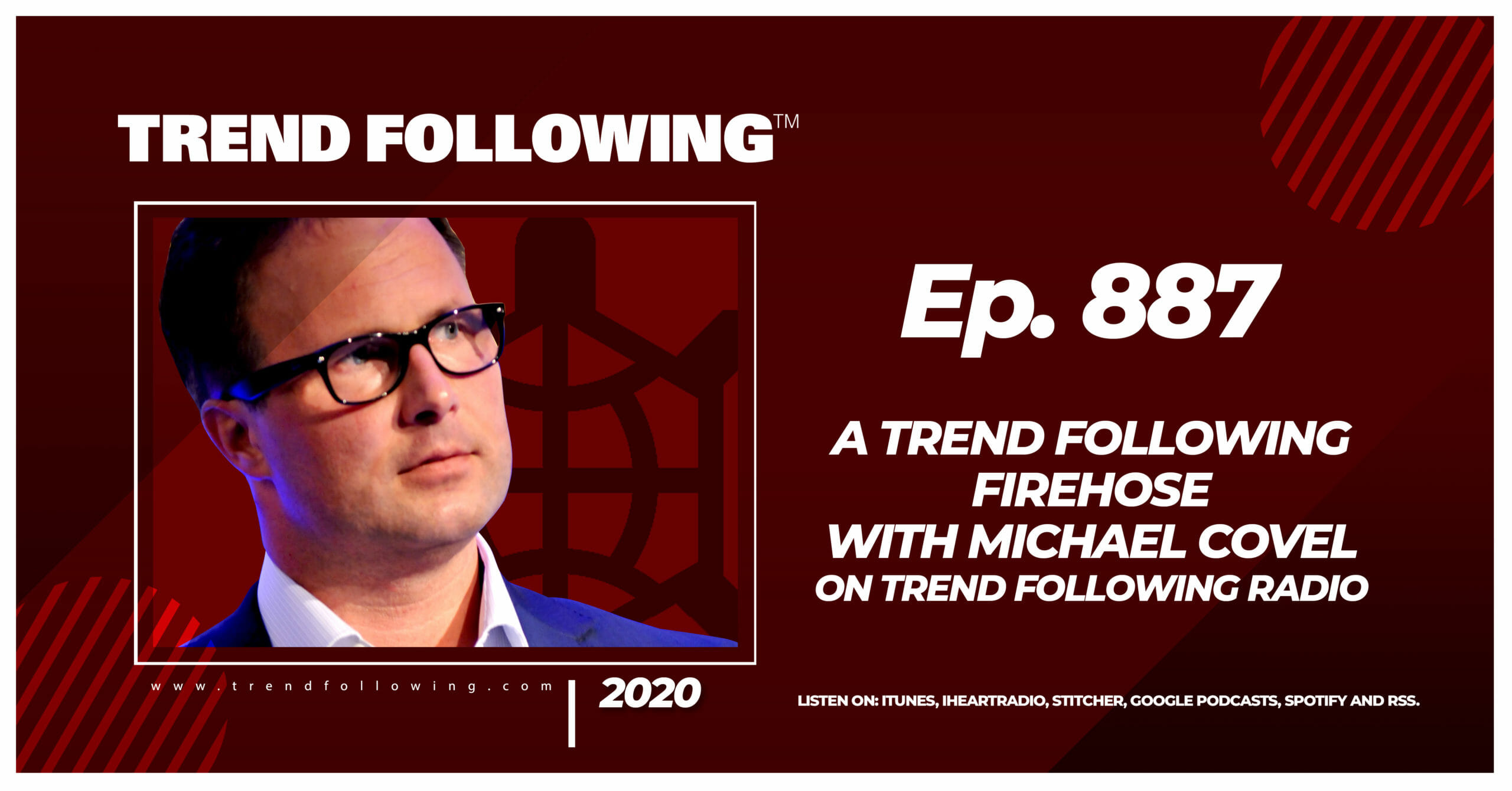 A Trend Following Firehose with Michael Covel on Trend Following Radio